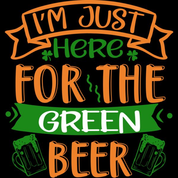 I m just here for the green beer Thumbnail
