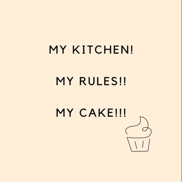 MY KITCHEN MY RULES MY CAKE  Thumbnail