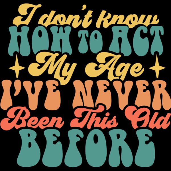 I dont know how to act my age Thumbnail