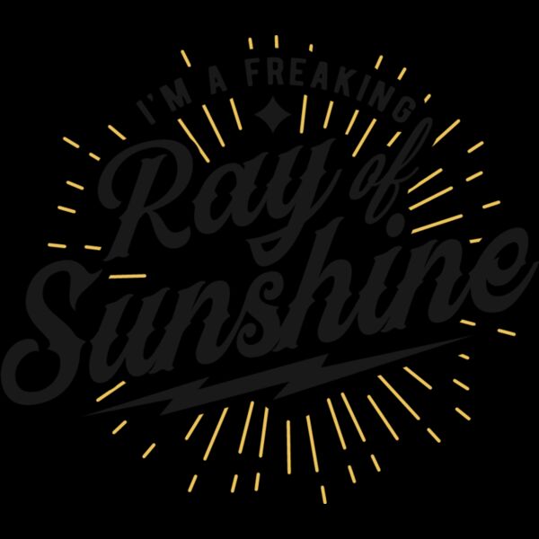 Im a freaking ray of sunshine Thumbnail
