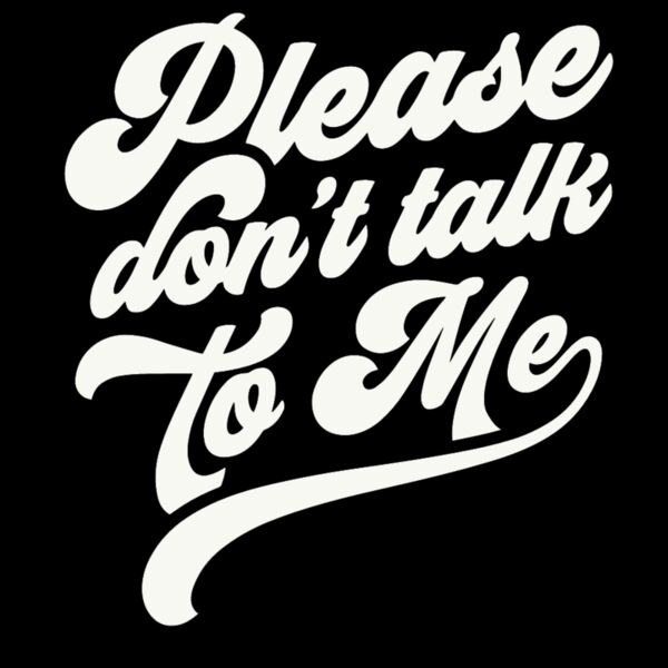 Please dont talk to me Thumbnail