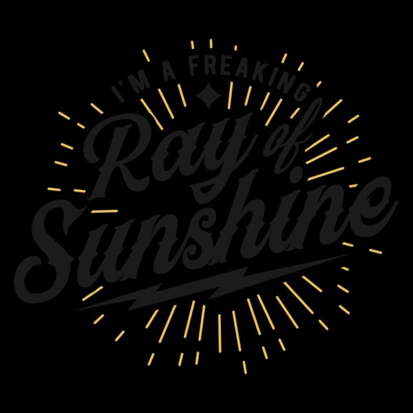 Im a freaking ray of sunshine Thumbnail