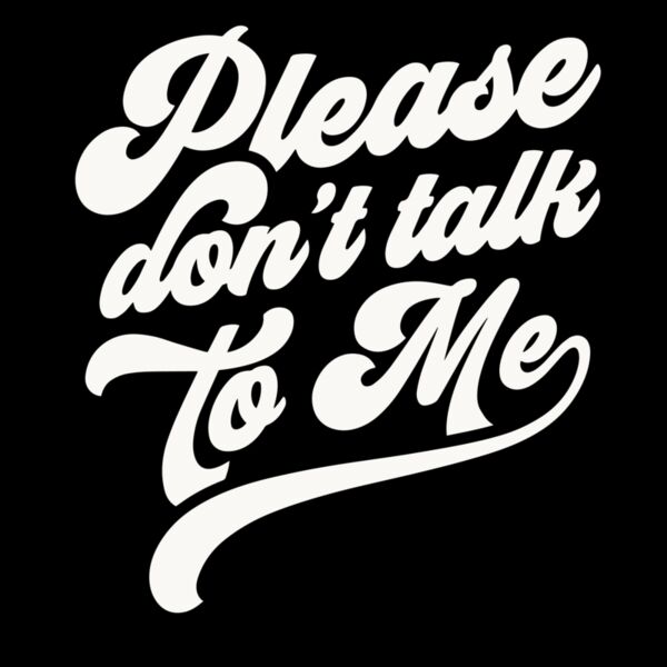 Please dont talk to me Thumbnail