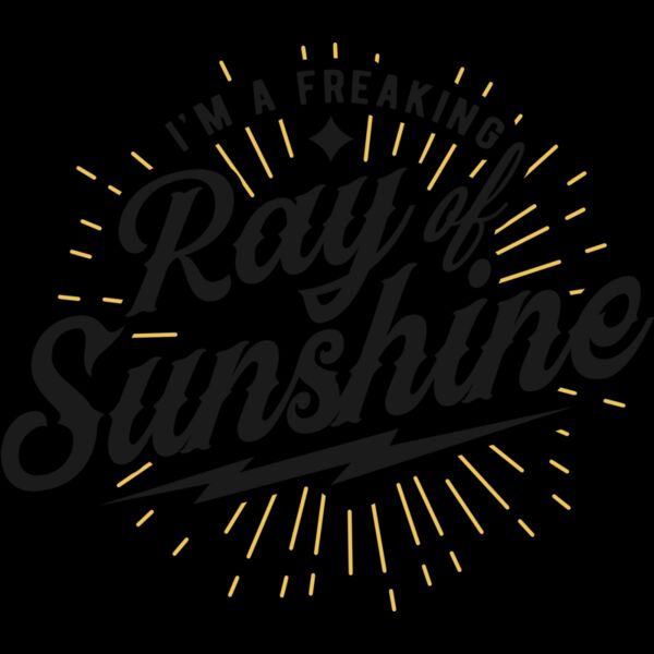 Im a freaking ray of sunshine SVG Thumbnail