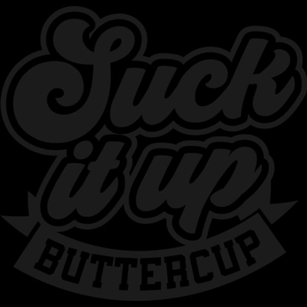 Suck it up buttercup SVG Thumbnail