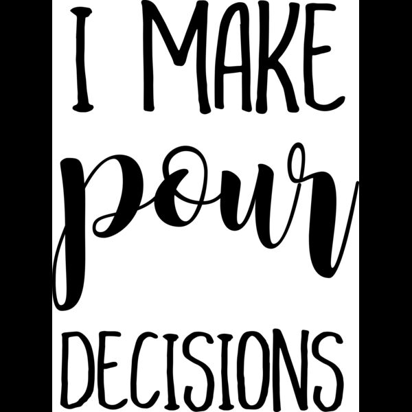 pour decisions joyfulcreationskelowna Thumbnail